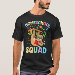 Homeschooling Sloth Happy First Day Of School Home T-Shirt