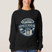Homeschooling Survival Sweatshirt