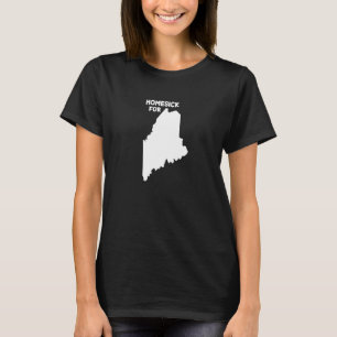 Homesick For Maine Home State Us Map Down Easters T-Shirt
