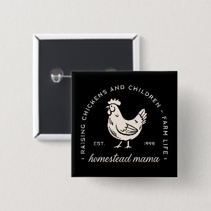 Homestead mum raising chickens and children funny 15 cm square badge