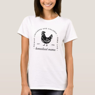 Homesteader chicken mama sahm funny mum quotes T-Shirt