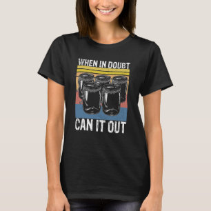 Homesteading Canning Season Homegrown Food Perserv T-Shirt