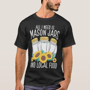 Homesteading Homegrown Local Food Canning Season C T-Shirt