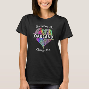 Hometown Rainbow Pride Heart Someone in Oakland Lo T-Shirt