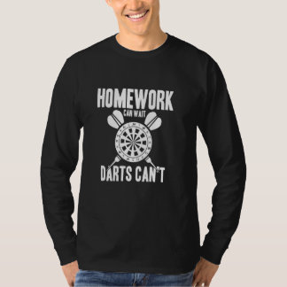 Homework Can Wait Darts Can't Fun Statement T-Shirt