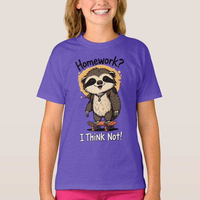 Homework I Think Not Cool Sloth Skateboarding  T-Shirt (Front)