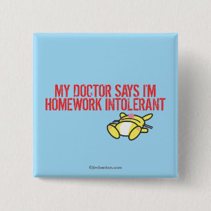 Homework Intollerant 15 Cm Square Badge