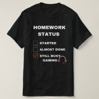 homework status funny still busy gaming white text