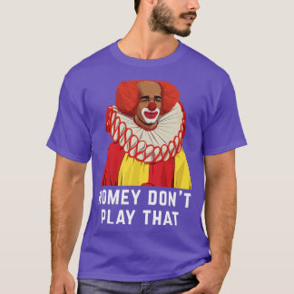 Homey Dont Play That T-Shirt