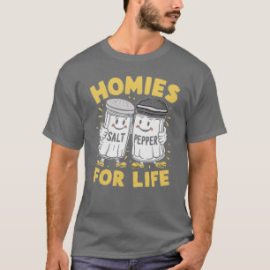 Homies For Life T-Shirt