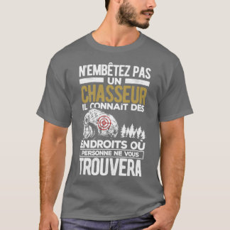 Homme humour chasseur T-Shirt