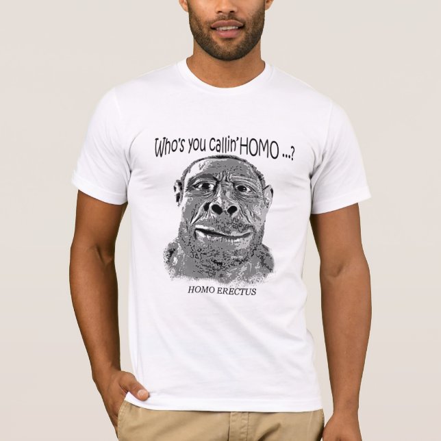 HOMO ERECTUS T-Shirt (Front)