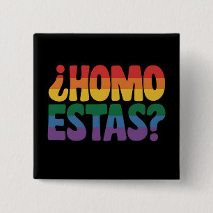 Homo Estas Funny Spanish Mexican Gay Ally LGBTQ 15 Cm Square Badge