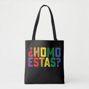 Homo Estas Spanish Mexican Funny Gay Pride LGBTQ Tote Bag