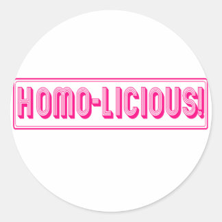 Homo-Licious! Classic Round Sticker