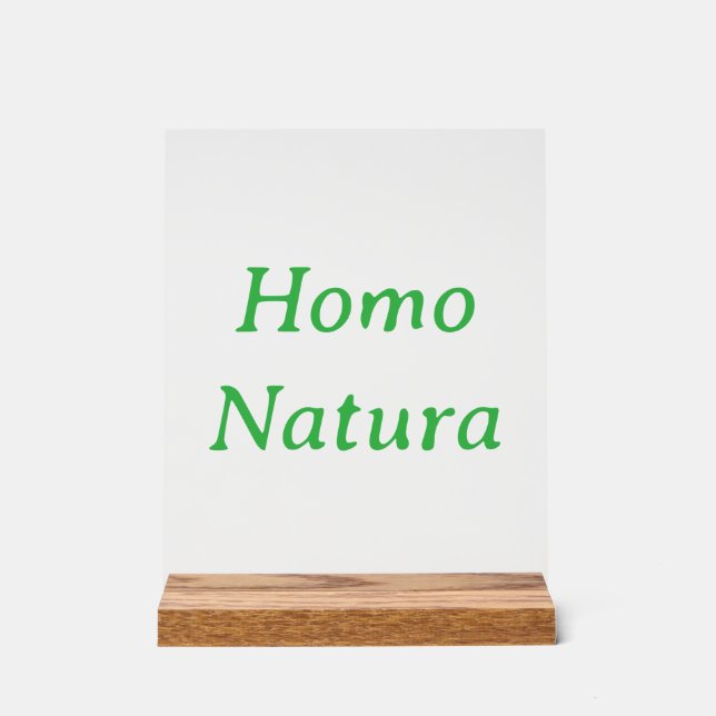 Homo Natura Acrylic Sign with Wood Block Stand (Front)