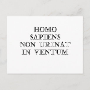 Homo Sapiens Non Urinat in Ventum Postcard