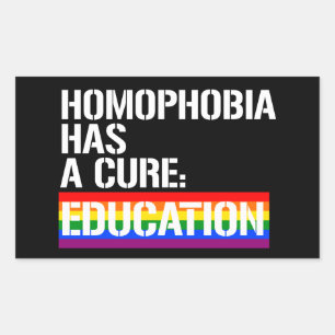 Homophobia has a cure: Education Rectangular Sticker