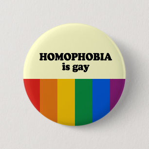 Homophobia is gay 6 cm round badge