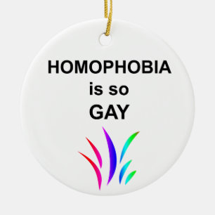 Homophobia is so Gay Ceramic Tree Decoration