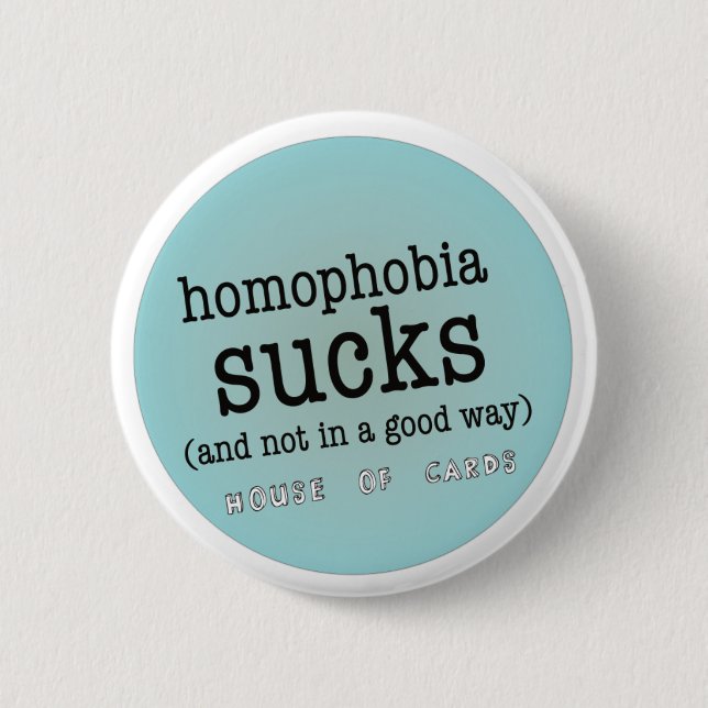 Homophobia Sucks Button (Front)