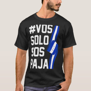 Honduras Flag Catracho Pride Hondureño Vos Solos S T-Shirt