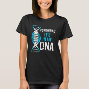 Honduras It's In My DNA Proud Honduran Honduras Fl T-Shirt