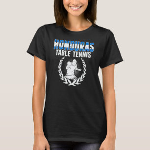 Honduras Table Tennis Honduran Ping Pong Support T-Shirt