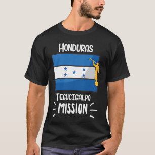 Honduras Tegucigalpa Mormon LDS Mission Missionary T-Shirt
