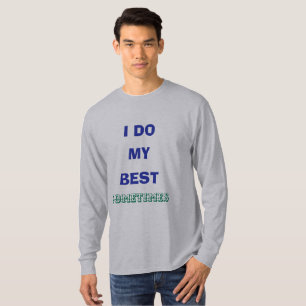 Honest Effort Sarcastic T-shirt