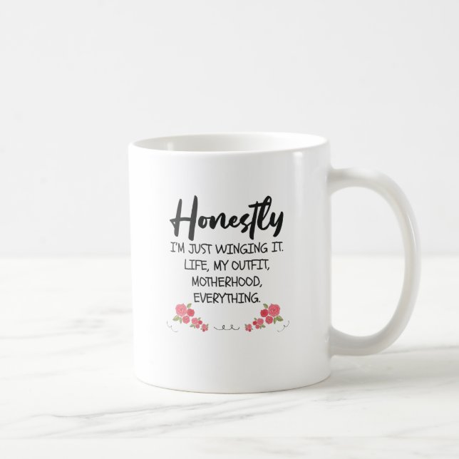 Honestly I'm Just Winging It Funny Mum Quote Gift Coffee Mug (Right)
