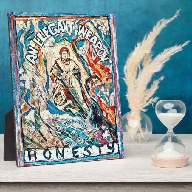 Honesty, an elegant weapon for civilised times plaque (Side)