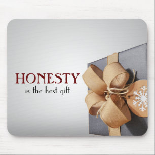Honesty is the best gift mouse pad