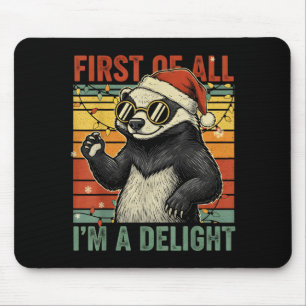 Honey Badger Christmas First Of All Im A Delight F Mouse Pad