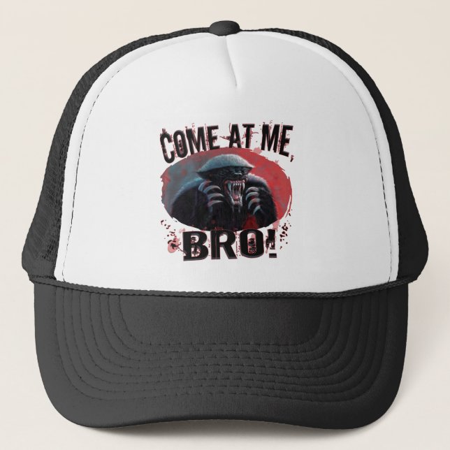 Honey Badger Come At Me, Bro Trucker Hat (Front)