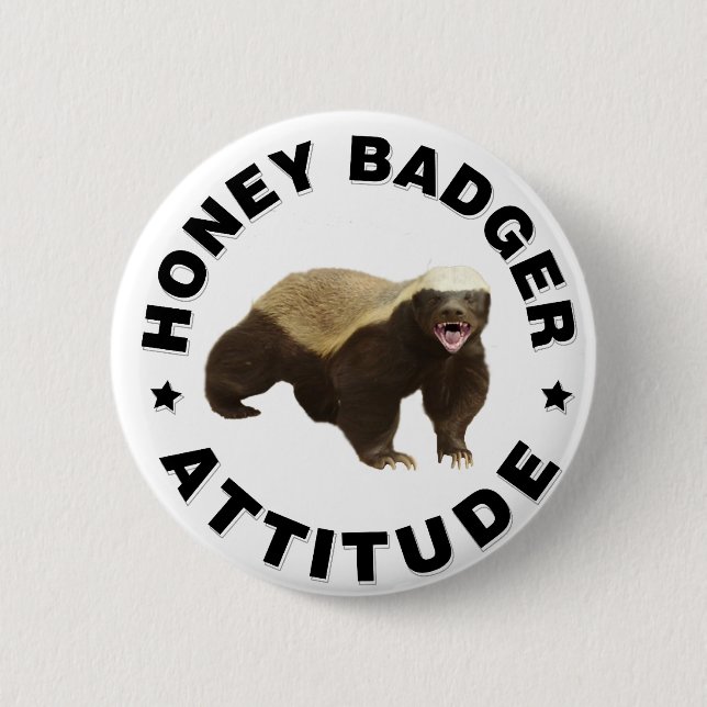 Honey badger has attitude 6 cm round badge (Front)
