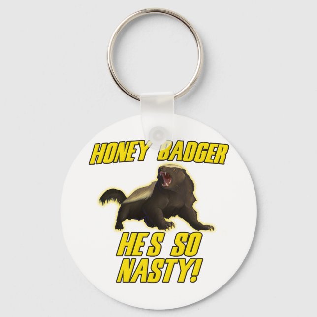 Honey Badger He's So Nasty Key Ring (Front)