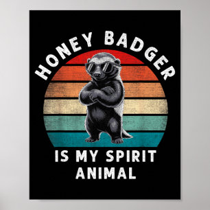 Honey Badger Is My Srit Animal Funny Vintage Wildl Poster