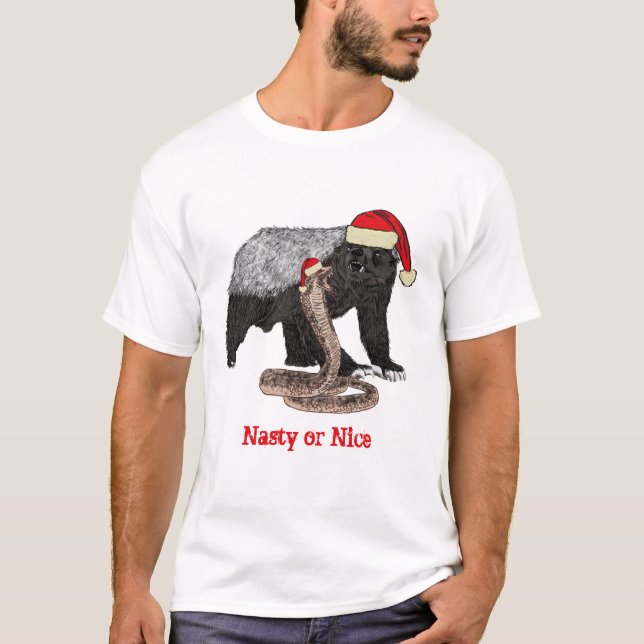 Honey Badger Snake Funny Festive Nasty Nice Quote T-Shirt (Front)
