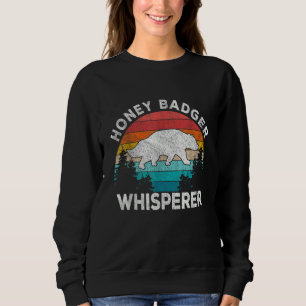 Honey Badger Whisperer Honey Badger   Badger Retro Sweatshirt