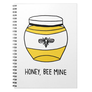 Honey, Bee Mine Spiral Notebook