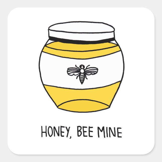 Honey, Bee Mine Square Sticker (Front)