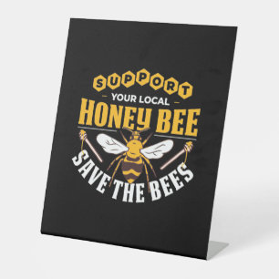 Honey Bee Save The Bees Pedestal Sign