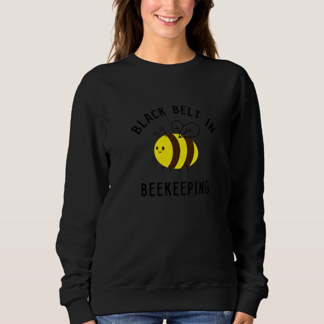 Honey Beekeeping Ironic Bee Keeper Honey   Sweatshirt (Front)