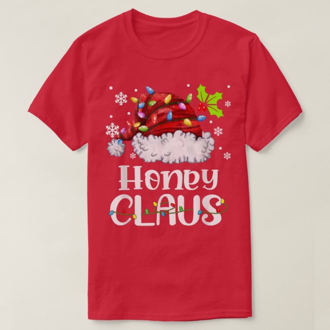 Honey Claus Santa Hat Christmas Light Xmas Family  T-Shirt (Design Front)