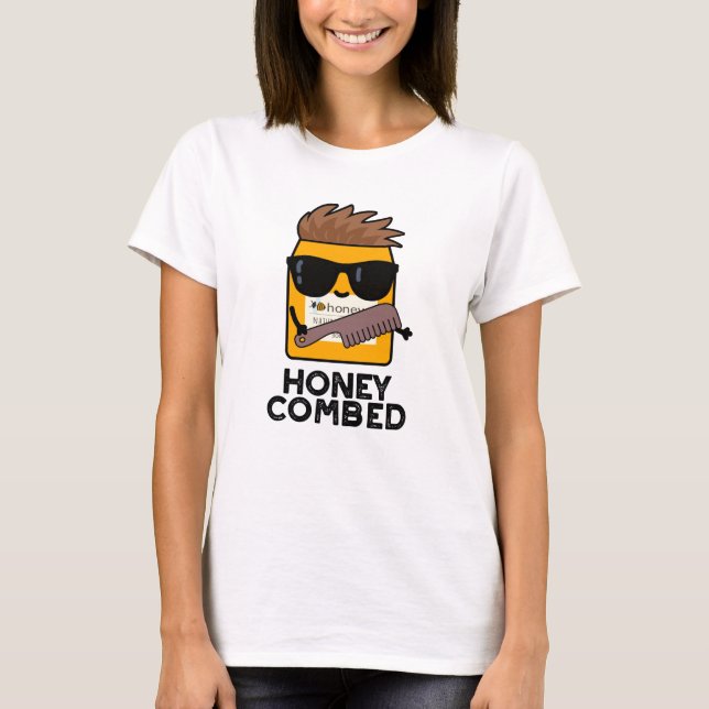 Honey Combed Funny Honey Pun  T-Shirt (Front)