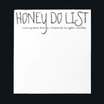 Honey Do List Notepad<br><div class="desc">Add your custom wording to this design by using the "Edit this design template" boxes on the right hand side of the item, or click the blue "Customise it" button to arrange the text, change the fonts and colours and to also add additional information or images to this design. ****For...</div>