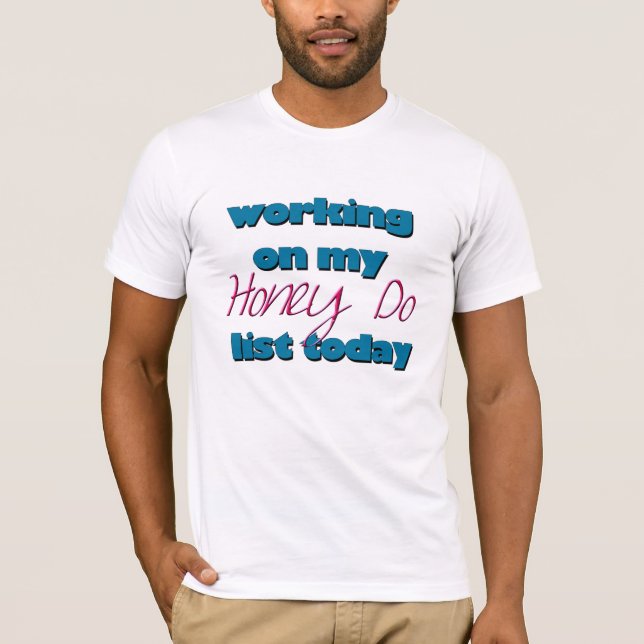 Honey Do List T-shirt (Front)