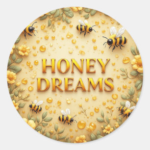 Honey Dreams For Bee And Honey Lovers Classic Round Sticker