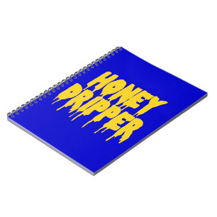 Honey Dripper Notebook